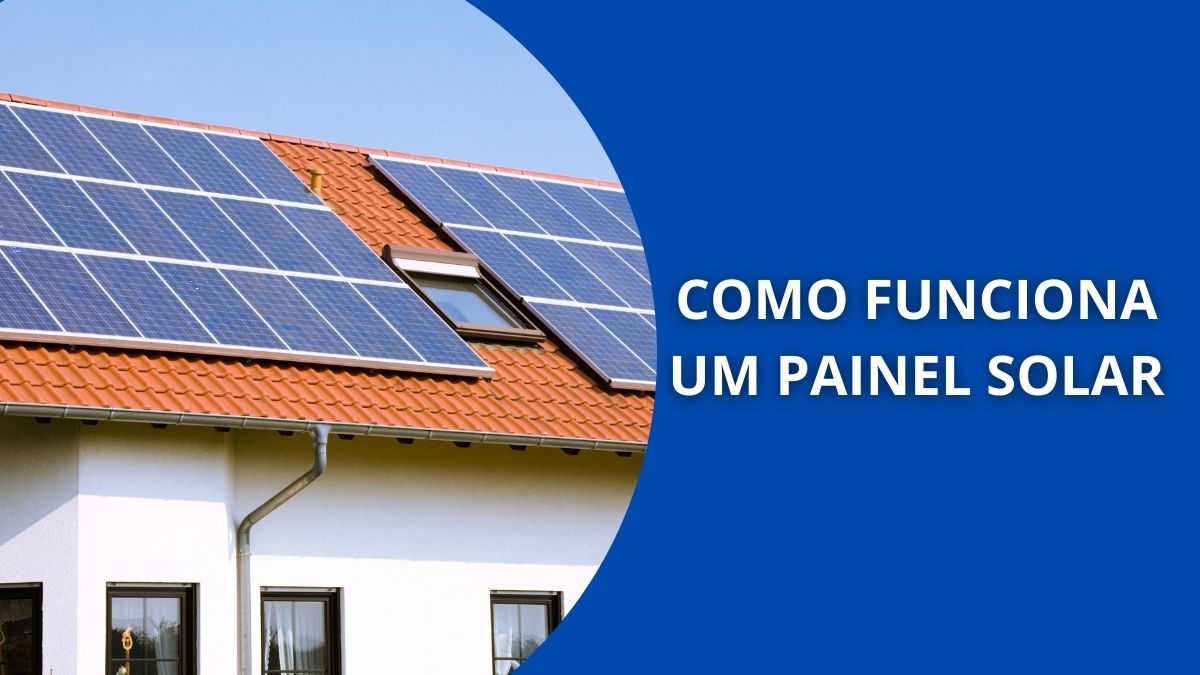 Como Funciona Um Painel Solar - MAGEDU
